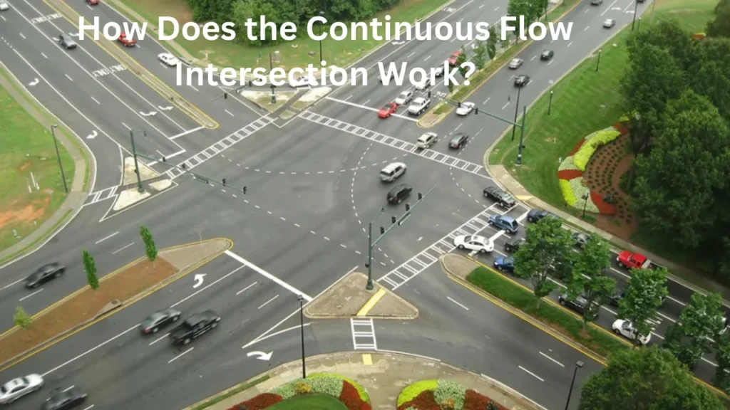 How Does the Continuous Flow Intersection Work?