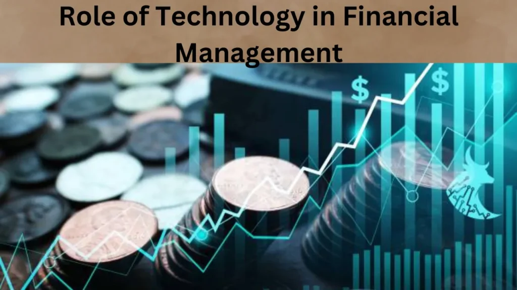 Role of Technology in Financial Management