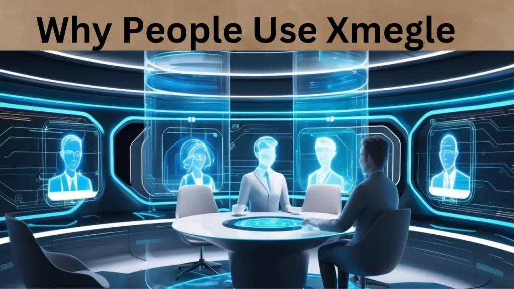 Why People Use Xmegle